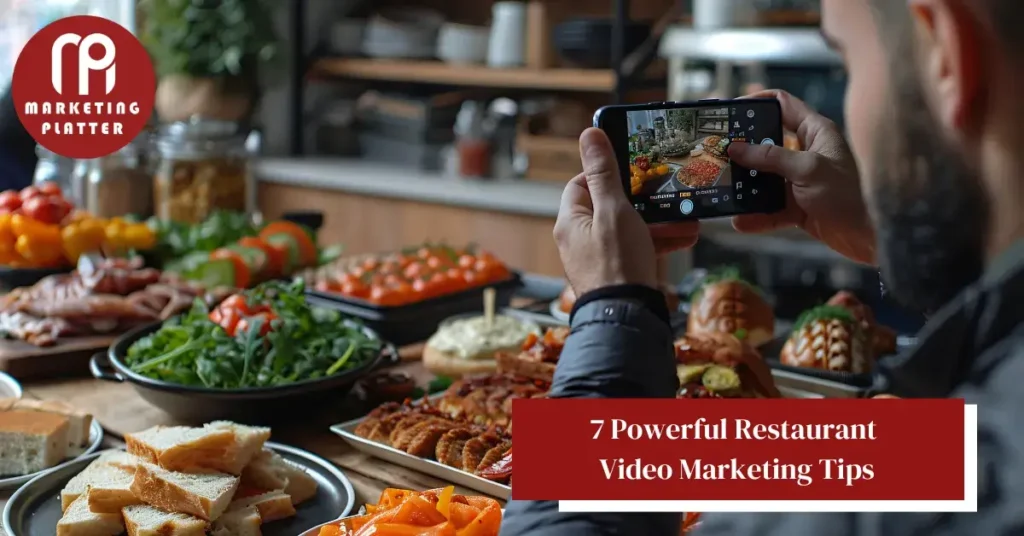 7 Powerful Restaurant Video Marketing Tips 